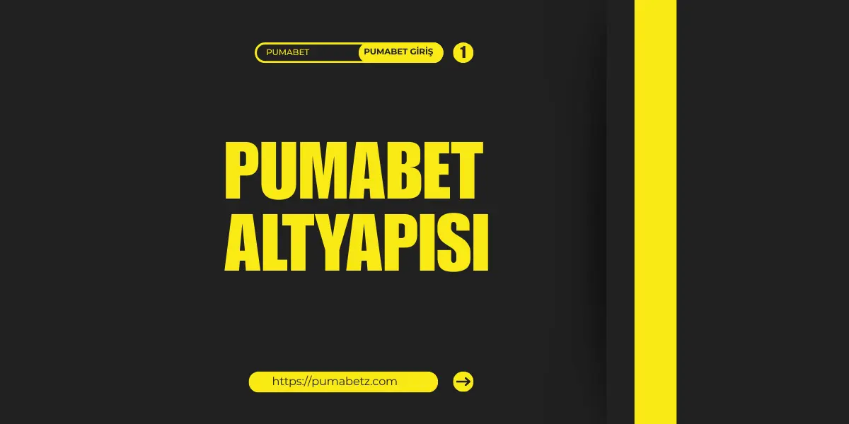 pumabet altyapisi