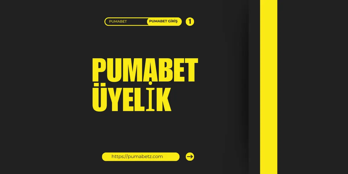 pumabet üyelik